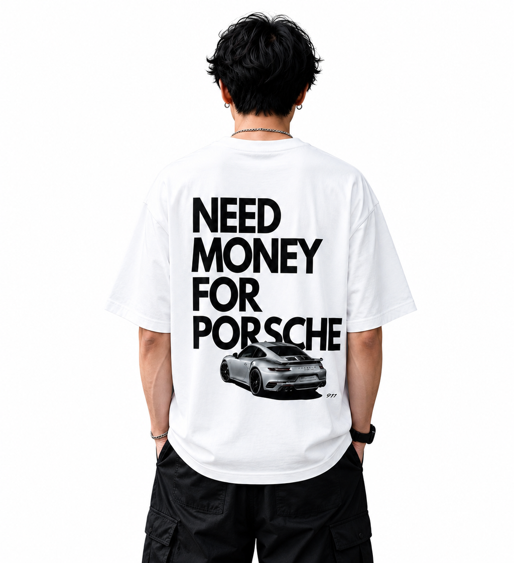 Need Money For Porsche Oversized T-Shirt